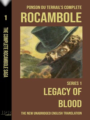 cover image of Rocambole 1--Legacy of Blood (L'Héritage mystérieux)--New English translation complete and unabridged